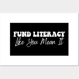 Fund Literacy Like You Mean It Posters and Art